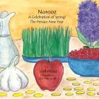 Norooz A Celebration of Spring! The Persian New Year By Christina Cavallo (Illustrator), Gail Hejazi Cover Image