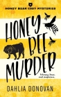 Honey Bee Murder By Dahlia Donovan Cover Image