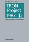 Tron Project 1987 Open-Architecture Computer Systems: Proceedings of the Third Tron Project Symposium Cover Image
