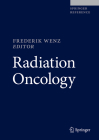 Radiation Oncology By Frederik Wenz (Editor) Cover Image