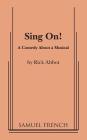 Sing On! By Rick Abbot Cover Image