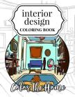 Interior Design Coloring Book: Color The Home Cover Image