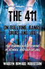 The 411 on Bullying, Gangs, Drugs and Jail: The Formula for Staying in School and Out of Jail By Warden Howard Robertson Cover Image