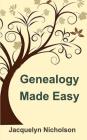 Genealogy Made Easy By Jacquelyn Nicholson Cover Image
