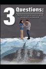 3 Questions: The 3 Most Important Questions You Will Ask Yourself in Any Relationship By Douglas Berg Cover Image