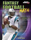 Fantasy Football Math: Using STATS to Score Big in Your League (Fantasy Sports Math) By Matt Doeden Cover Image