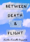 Between Death & Flight Cover Image