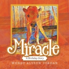 Miracle: A Birthday Story Cover Image