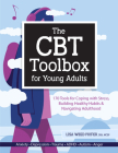 The CBT Toolbox for Young Adults: 170 Tools for Coping with Stress, Building Healthy Habits & Navigating Adulthood Cover Image