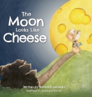 The Moon Looks Like Cheese: A sweet rhyming story to help children grieve the loss of a grandparent or loved one By Kimberly Jordaan, Angelique Bouwer (Illustrator), Nicole Bouwer (Editor) Cover Image