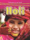 Holi (Celebrations in My World) By Lynn Peppas Cover Image