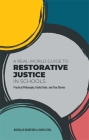 A Real-World Guide to Restorative Justice in Schools: Practical Philosophy, Useful Tools, and True Stories By Nicholas Bradford, David Lesal Cover Image