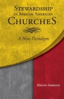 Stewardship in African American Churches: A New Paradigm By Melvin Amerson Cover Image