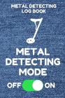 Metal Detecting Log Book: Tracker for Metal Detectorists, 150 Pages with Spaces to Track your Finds, Convenient 6 by 9 Inch Size, Denim Mode Cov By Metal Detecting Essentials Cover Image