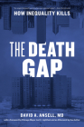 The Death Gap: How Inequality Kills Cover Image