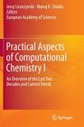 Practical Aspects of Computational Chemistry I: An Overview of the Last Two Decades and Current Trends By Jerzy Leszczynski (Editor), Manoj Shukla (Editor) Cover Image