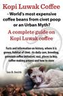 Kopi Luwak Coffee - World's Most Expensive Coffee Beans from Civet Poop or an Urban Myth? Cover Image
