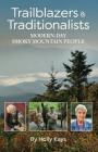 Trailblazers & Traditionalists: Modern-Day Smoky Mountain People By Holly Kays Cover Image