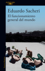 El funcionamiento general del mundo / The General Understanding of the World Cover Image