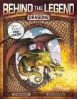 Dragons (Behind the Legend) Cover Image