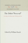 The Didot Perceval: According to the Manuscripts of Modena and Paris (Anniversary Collection) By William Roach (Editor) Cover Image