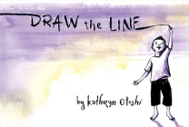 Draw the Line By Kathryn Otoshi Cover Image