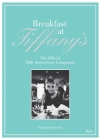 Breakfast at Tiffany's: The Official 50th Anniversary Companion By Sarah Gristwood, Hubert de Givenchy (Foreword by) Cover Image