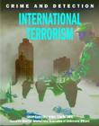 International Terrorism (Crime and Detection) By Mason Crest Publishers (Manufactured by), Charlie Fuller (Editor), Brian Innes Cover Image