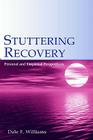 Stuttering Recovery: Personal and Empirical Perspectives Cover Image