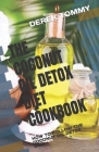 The Coconut Oil Detox Diet Cookbook: How to Follow the Coconut Oil Detox Diet By Derek Tommy Cover Image