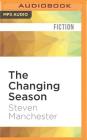 The Changing Season By Steven Manchester, Josh Hurley (Read by) Cover Image
