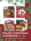Polish Christmas Cookbook new edition: Everything you need to make your Christmas truly Polish! By Patryk Klesta, Karolina Klesta Cover Image