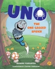 Uno the One-Legged Spider By Brandee Huddleston, Courtney Huddleston (Illustrator) Cover Image