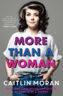 More Than a Woman By Caitlin Moran Cover Image