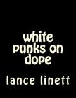 white punks on dope Cover Image