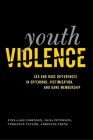 Youth Violence: Sex and Race Differences in Offending, Victimization, and Gang Membership Cover Image