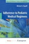 Adherence to Pediatric Medical Regimens Cover Image