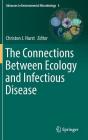 The Connections Between Ecology and Infectious Disease (Advances in Environmental Microbiology #5) Cover Image