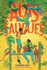 Alas salvajes (Wings in the Wild) Cover Image
