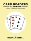 Card Readers Handbook: Learning to read regular cards simplified Cover Image