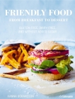Friendly Food from Breakfast to Dessert: Gluten-Free, Dairy-Free and Without Added Sugar By Hanna Goransson Cover Image