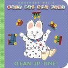 Clean-Up Time! By Rosemary Wells Cover Image