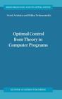 Optimal Control from Theory to Computer Programs (Solid Mechanics and Its Applications #111) Cover Image