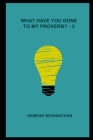 What Have You Done To My Proverb? - 3 Cover Image