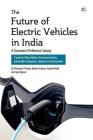 The Future of Electric Vehicles in India - A Consumer Preference Survey By Nirupama Prakash Cover Image