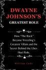 Dwayne Johnson's Greatest Role: How 