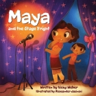 Maya and the Stage Fright By Vicky Weber, Aleksander Jasinski (Illustrator) Cover Image