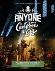 Anyone Can Book a Gig: A Performer's Guide to Successful Touring Cover Image