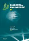 Biodental Engineering III By R. M. Natal Jorge (Editor), J. C. Reis Campos (Editor), Mário A. P. Vaz (Editor) Cover Image