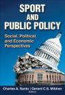 Sport and Public Policy: Social, Political, and Economic Perspectives Cover Image